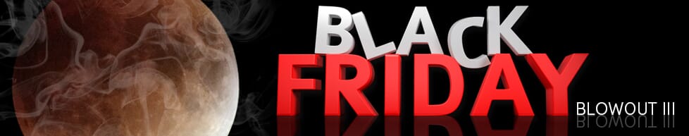 Black Friday Blowout III