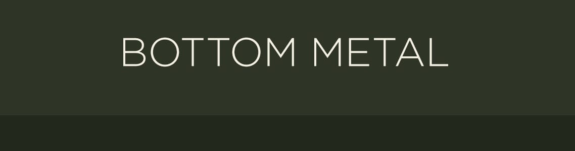 Bottom Metal