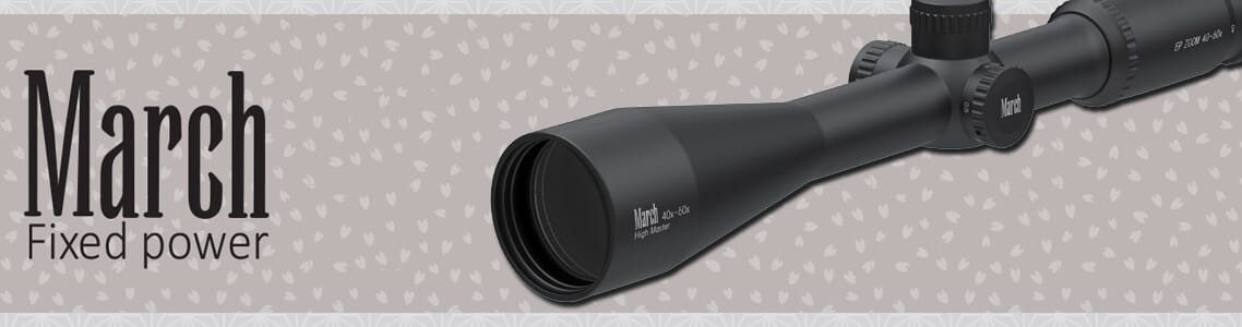 March Fixed Power & EP Zoom Scopes