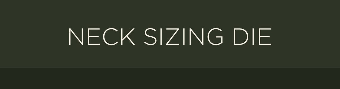 Neck Sizing Die