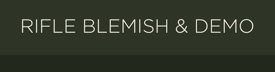 Rifle Blemish & Demo