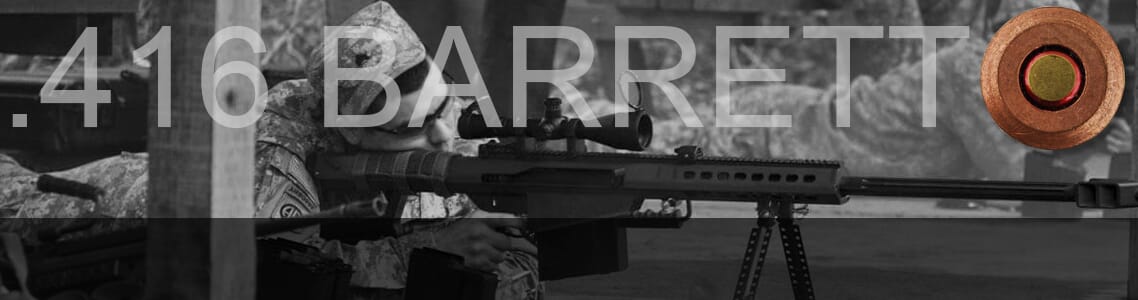 .416 Barrett Sniper Rifles